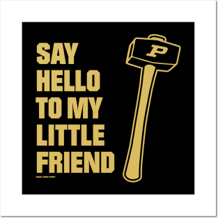 SAY HELLO TO MY LITTLE FRIEND Posters and Art